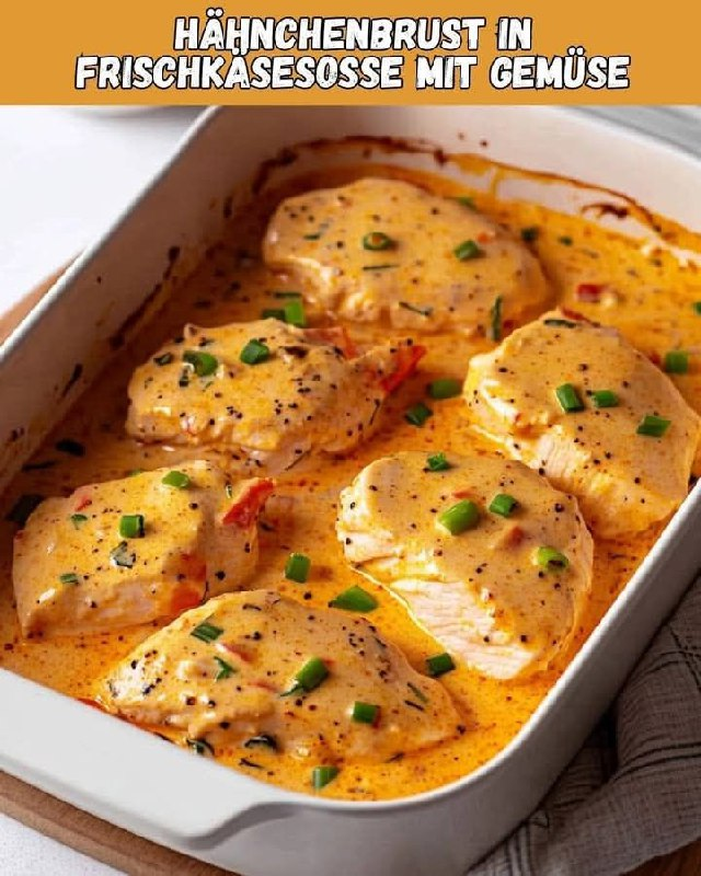 Hähnchenbrust in Frischkäsesoße mit Gemüse